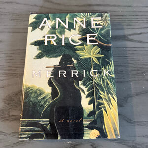 Merrick Anne Rice (2000, Hardcover Alfred A. Knopf)